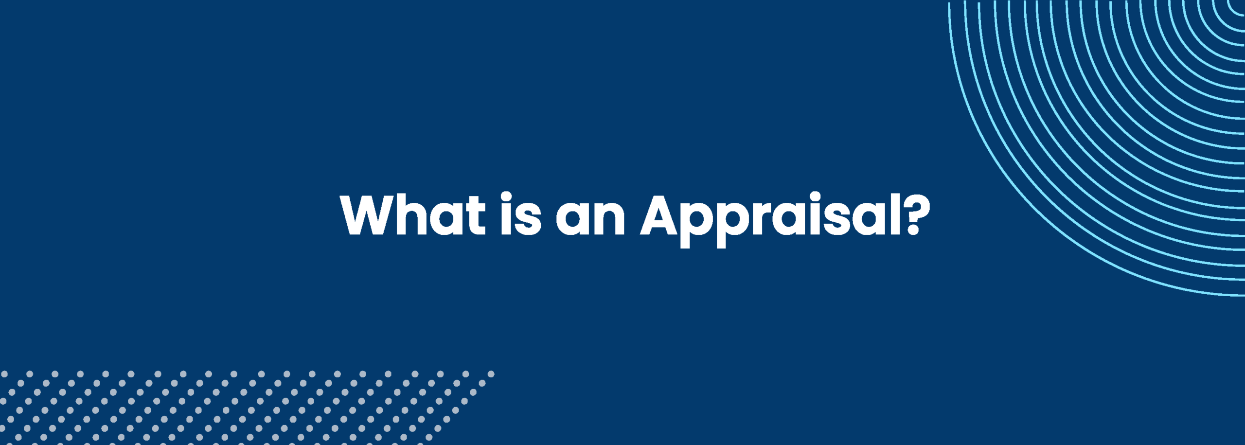 What is an Appraisal?