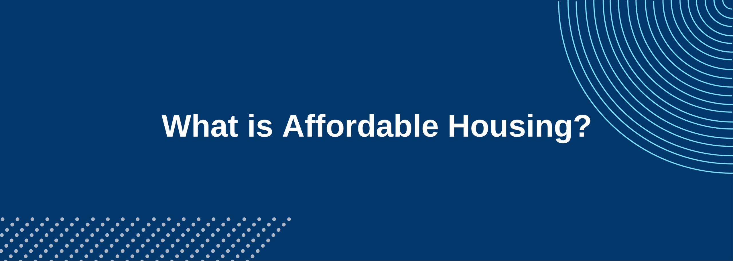 What is Affordable Housing?