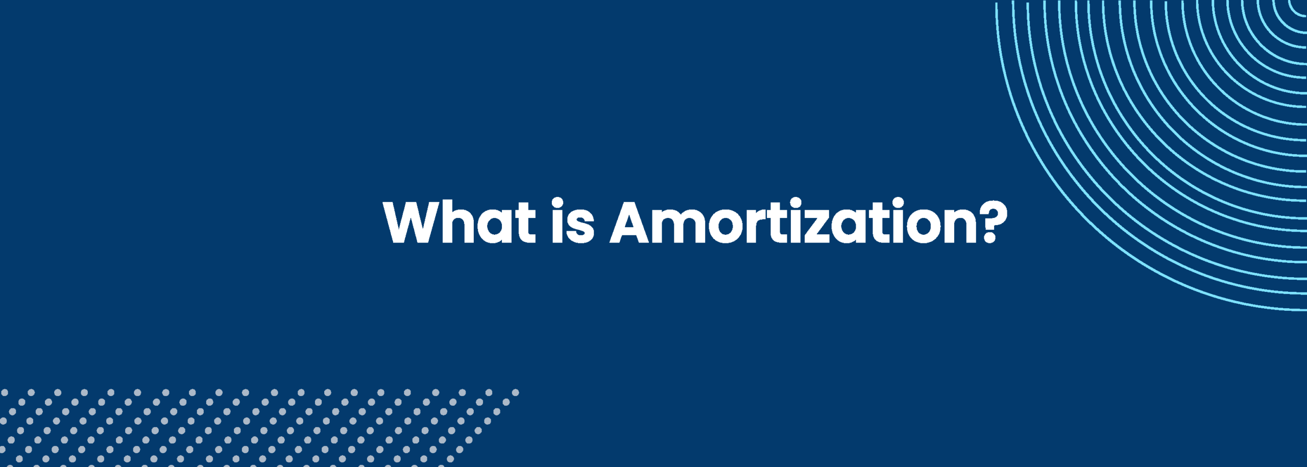 What is Amortization?