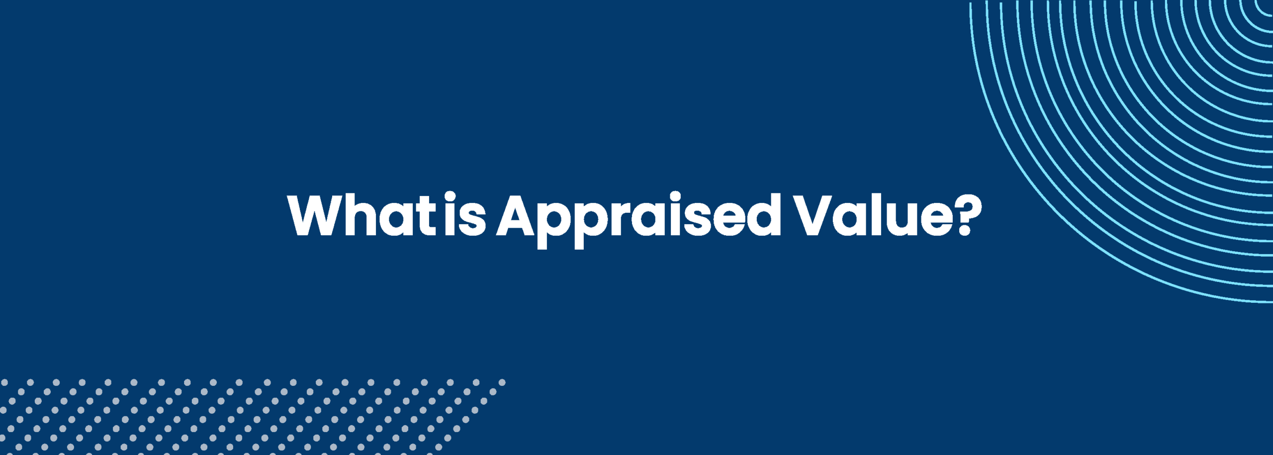 What is Appraised Value?