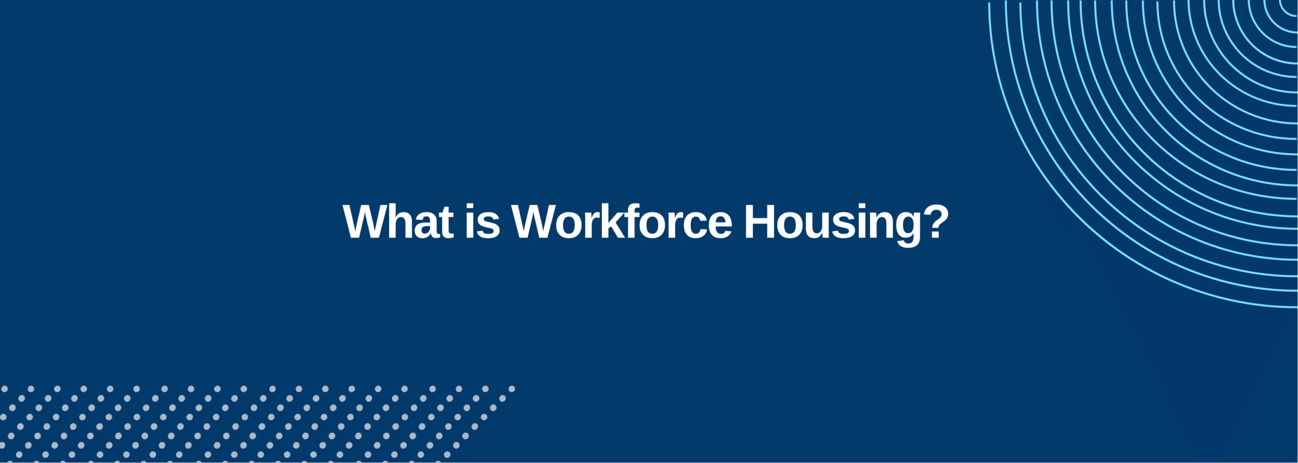 What is Workforce Housing?
