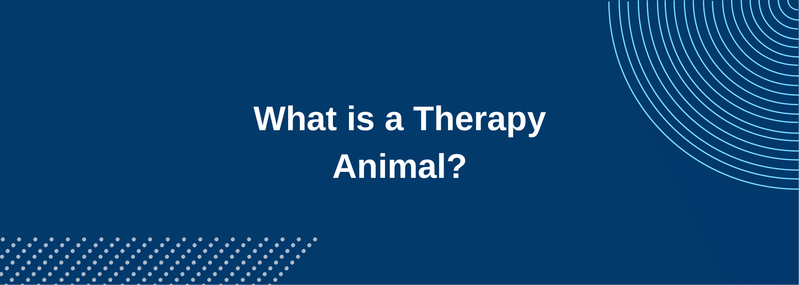 What is a Therapy Animal?