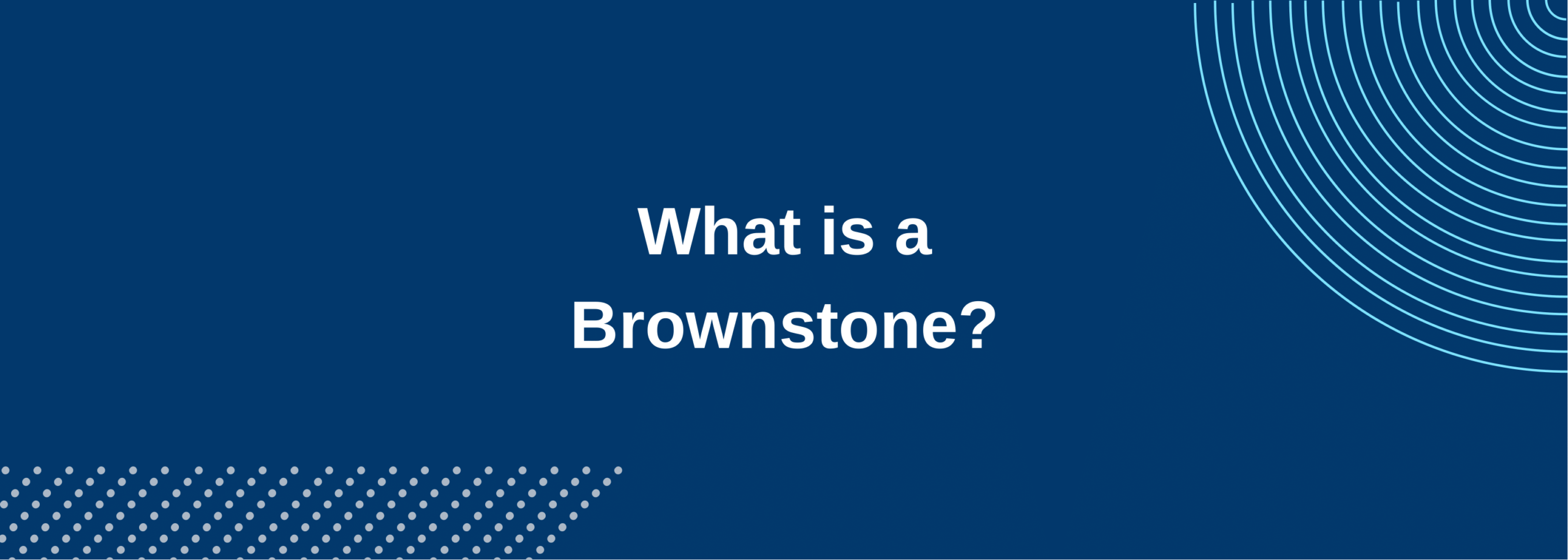 What is a Brownstone?