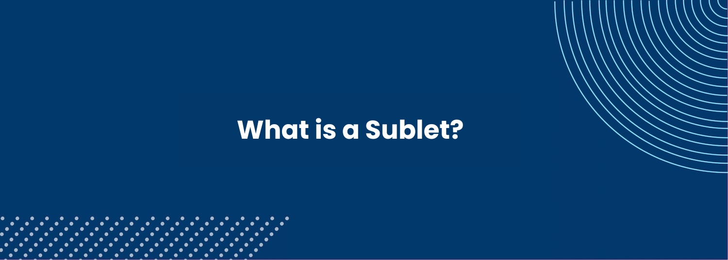 What is a Sublet?